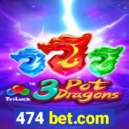 474 bet.com