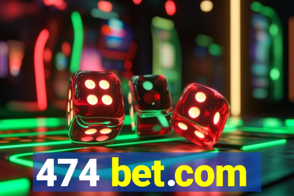 474 bet.com