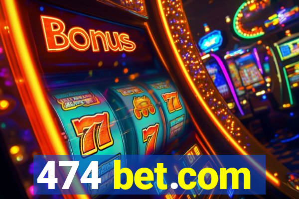 474 bet.com