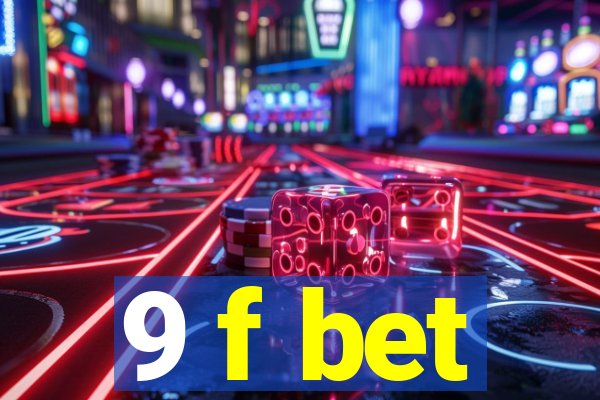 9 f bet