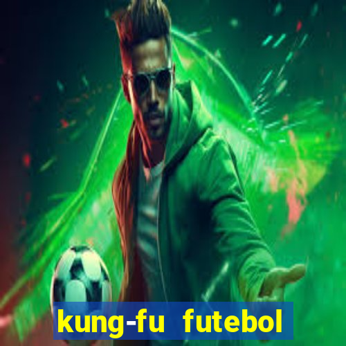 kung-fu futebol clube download
