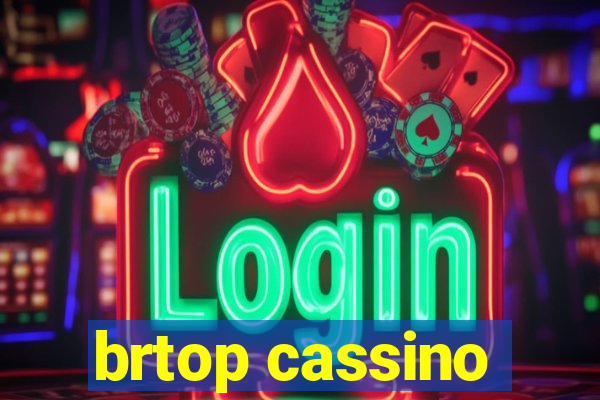 brtop cassino