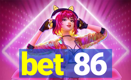 bet 86