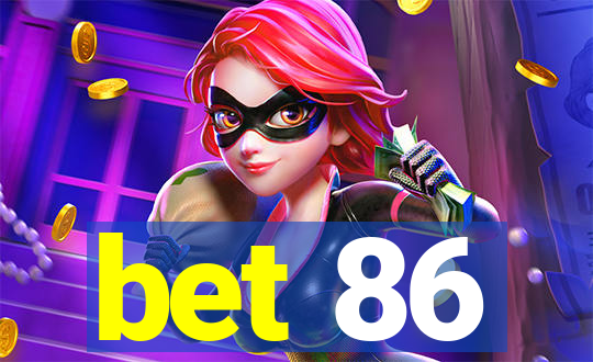 bet 86