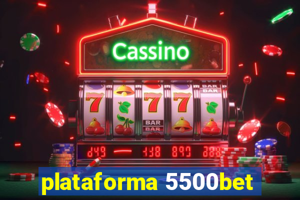plataforma 5500bet