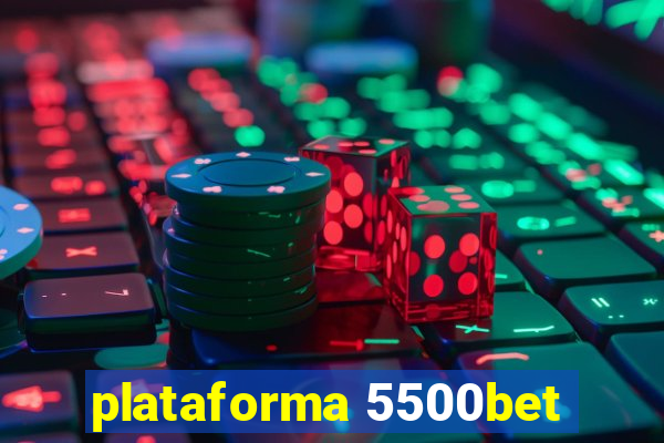 plataforma 5500bet