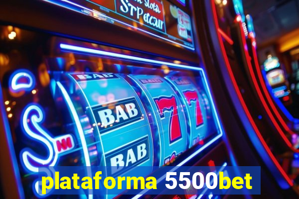 plataforma 5500bet