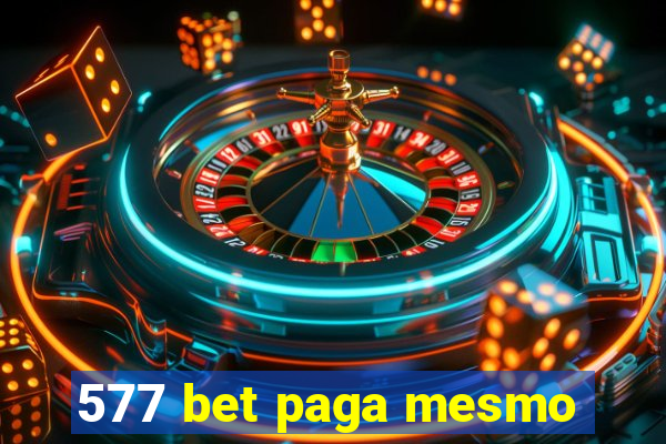 577 bet paga mesmo