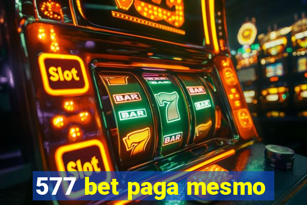 577 bet paga mesmo