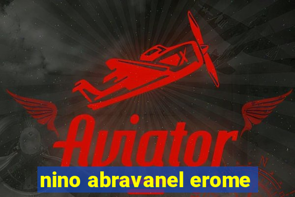 nino abravanel erome