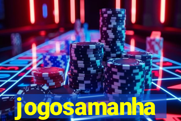 jogosamanha