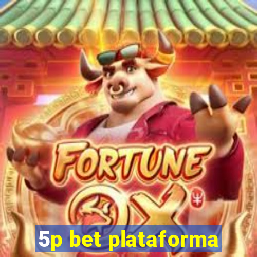 5p bet plataforma