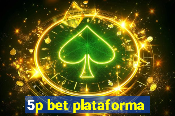 5p bet plataforma