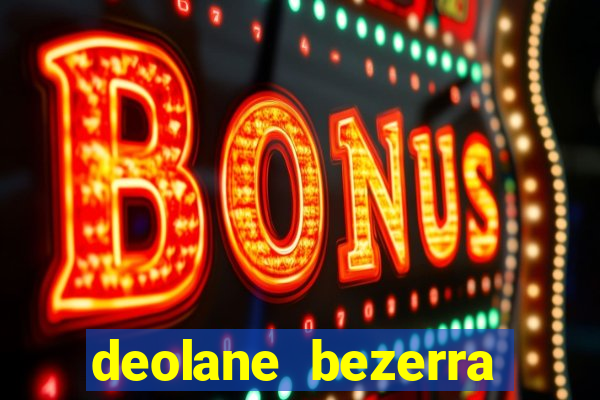 deolane bezerra plataforma de jogos