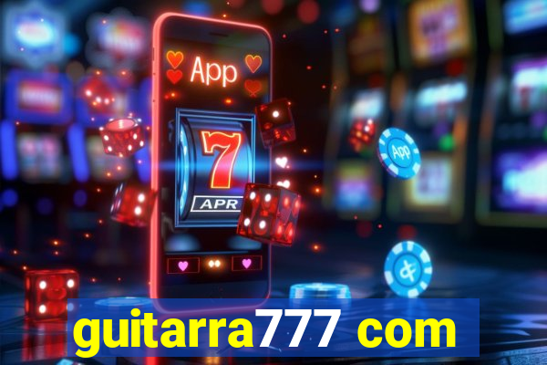 guitarra777 com