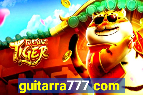 guitarra777 com