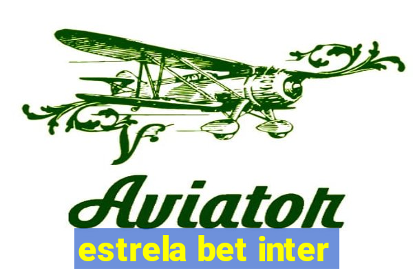 estrela bet inter