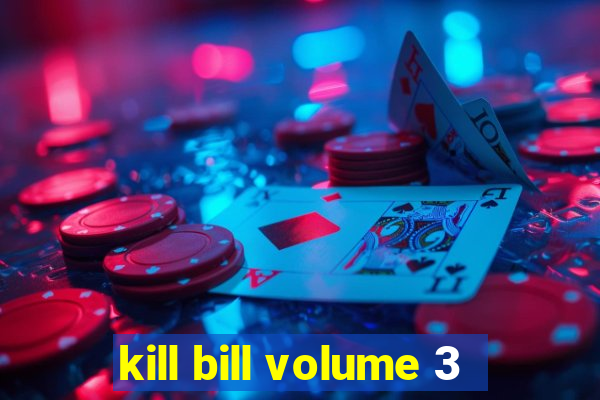 kill bill volume 3
