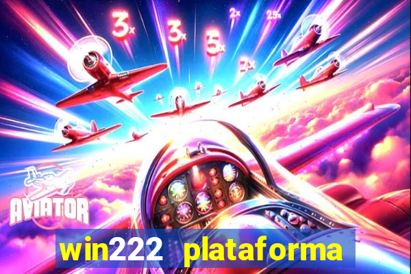 win222 plataforma de jogos