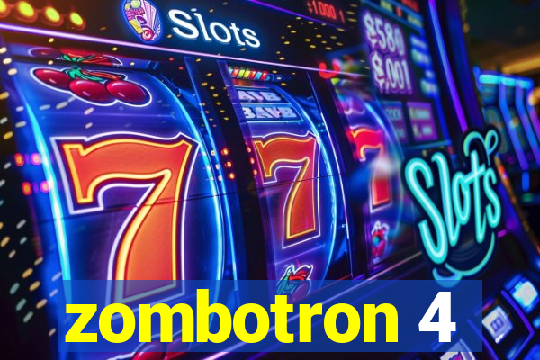 zombotron 4