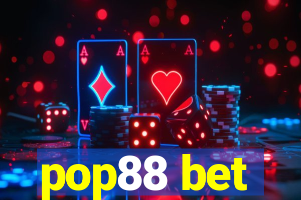 pop88 bet