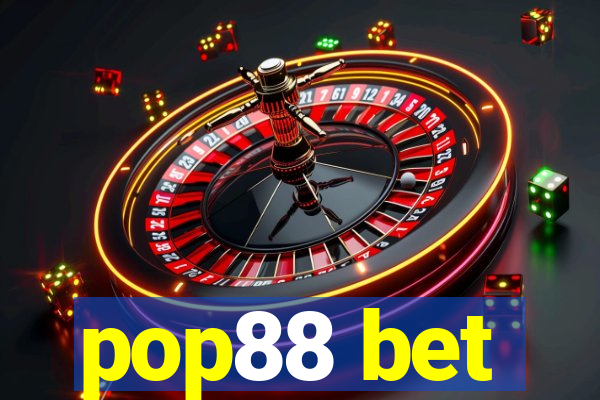 pop88 bet