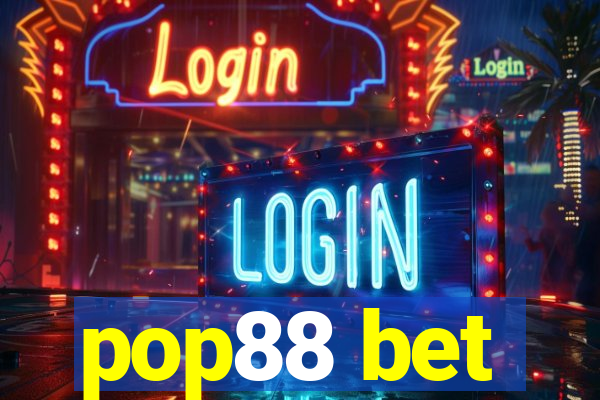 pop88 bet