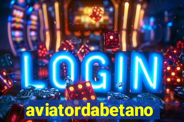 aviatordabetano