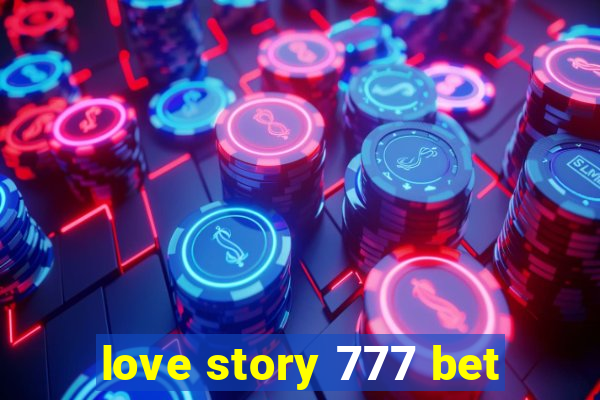 love story 777 bet