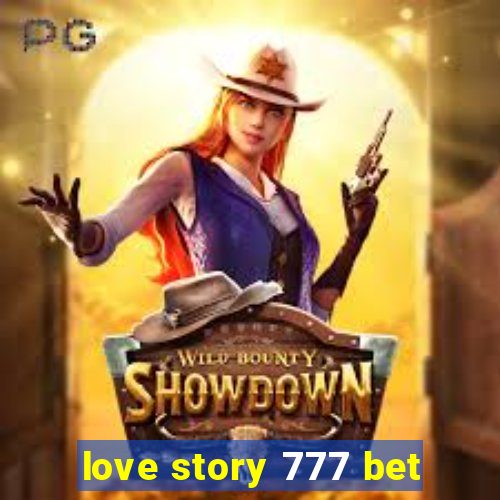 love story 777 bet