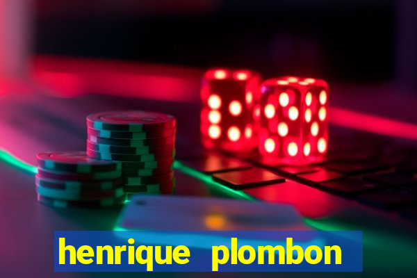 henrique plombon pinheiro fortuna