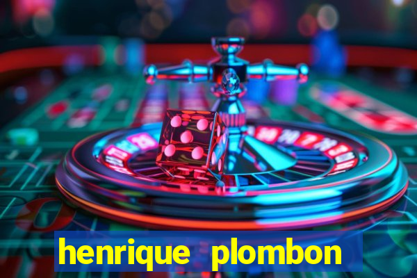 henrique plombon pinheiro fortuna