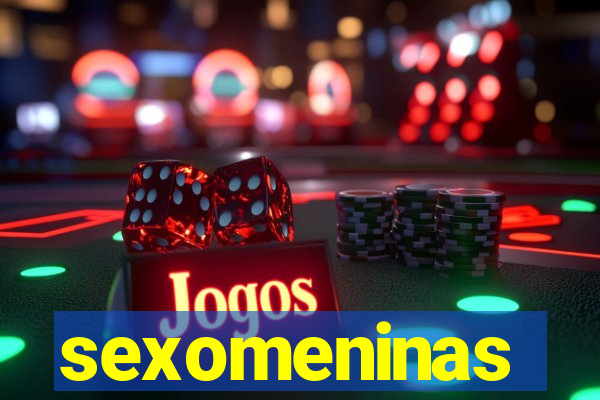 sexomeninas