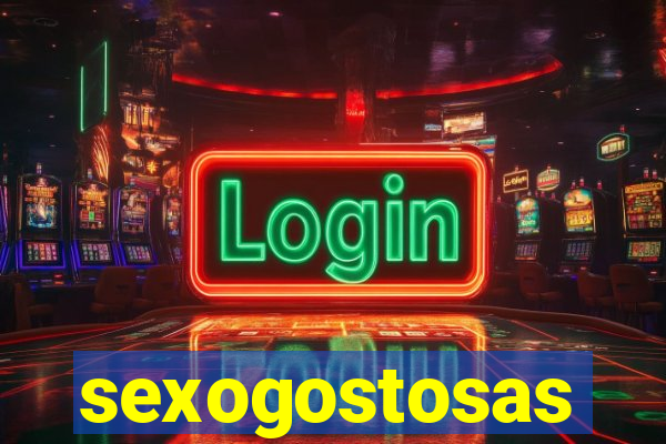 sexogostosas