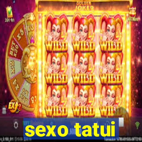 sexo tatui