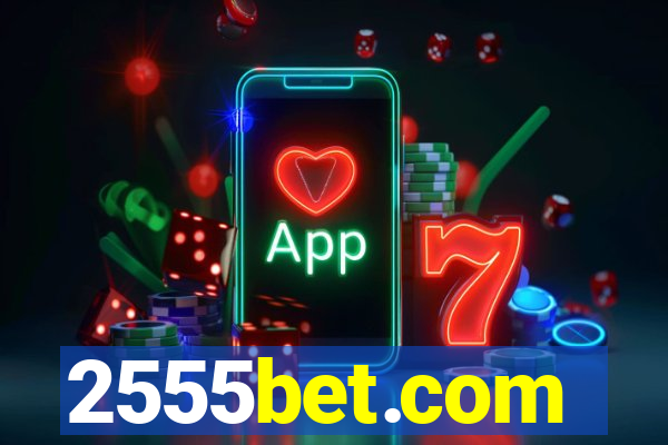 2555bet.com