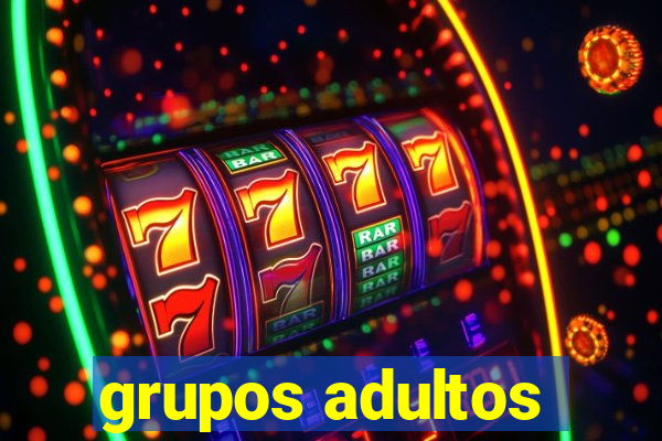 grupos adultos