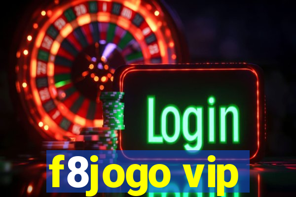 f8jogo vip