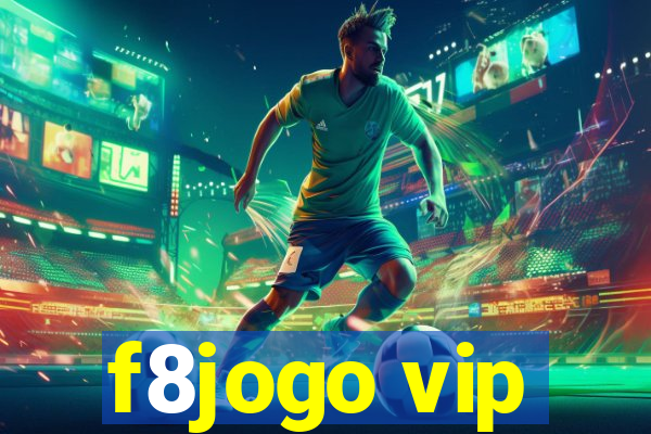 f8jogo vip
