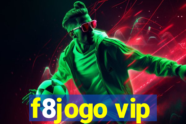 f8jogo vip