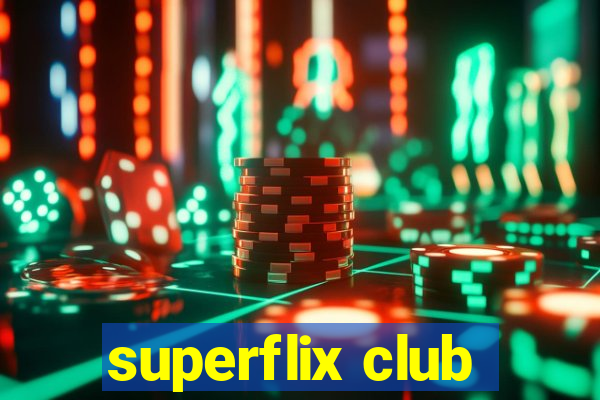 superflix club