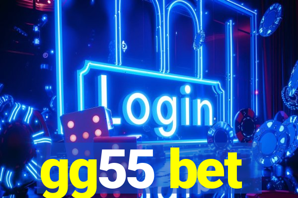 gg55 bet