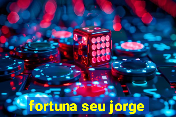 fortuna seu jorge