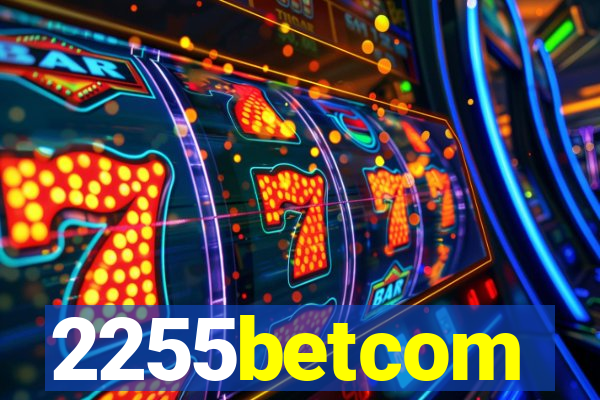 2255betcom
