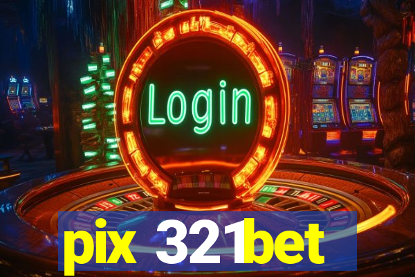 pix 321bet