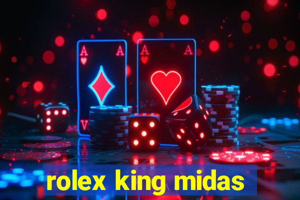 rolex king midas