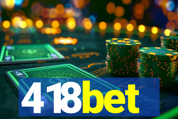 418bet