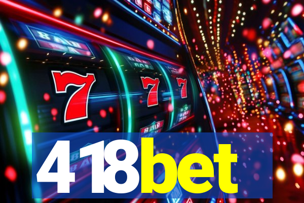 418bet