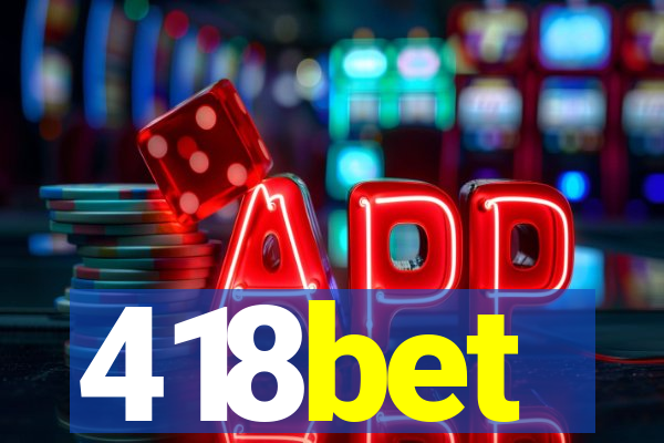 418bet