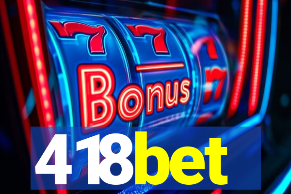 418bet